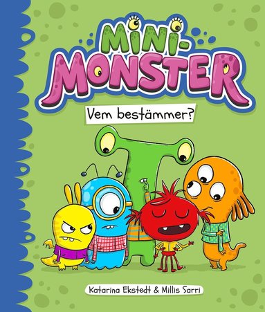 Minimonster - Vem bestämmer